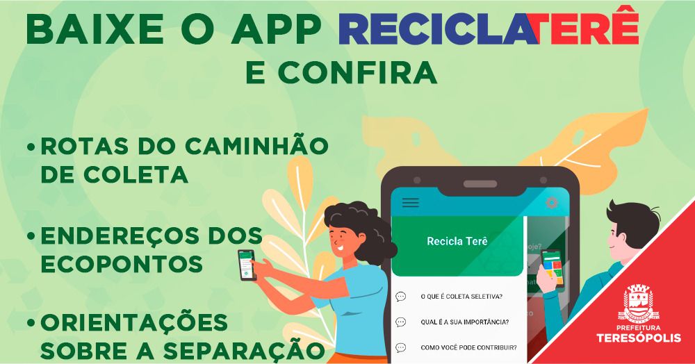 No momento, você está visualizando Novo aplicativo Recicla Terê informa a população sobre pontos de coleta de recicláveis e rota dos caminhões