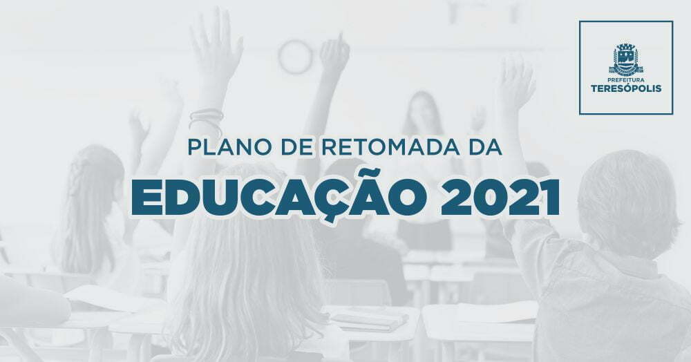 You are currently viewing PLANO DE RETOMADA DA EDUCAÇAO 2021