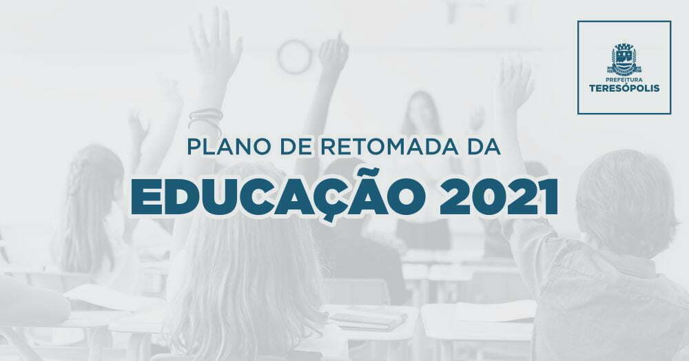 No momento, você está visualizando PLANO DE RETOMADA DA EDUCAÇAO 2021