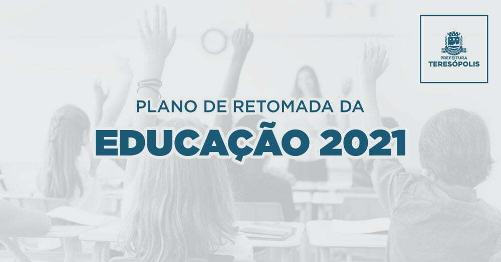 Leia mais sobre o artigo PLANO DE RETOMADA DA EDUCAÇAO 2021