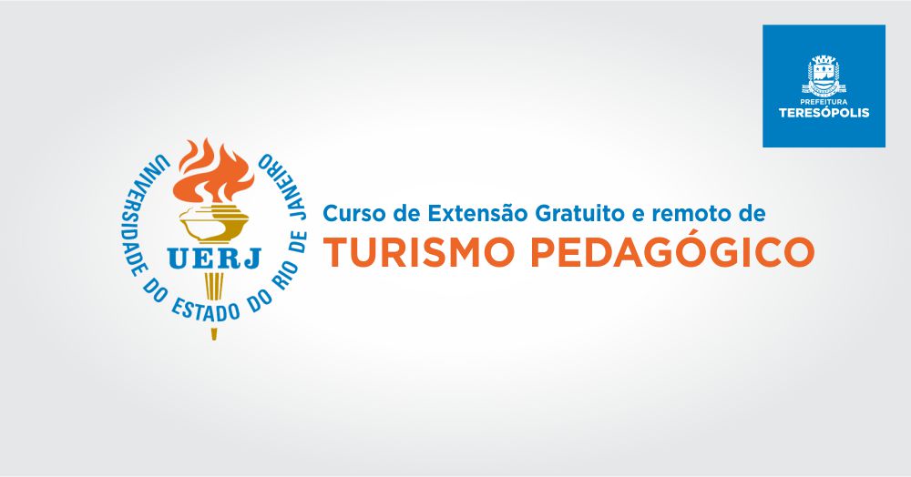 Você está visualizando atualmente Curso de Extensão Gratuito e remoto de ‘Turismo Pedagógico’ da UERJ oferece 60 vagas no campus Teresópolis
