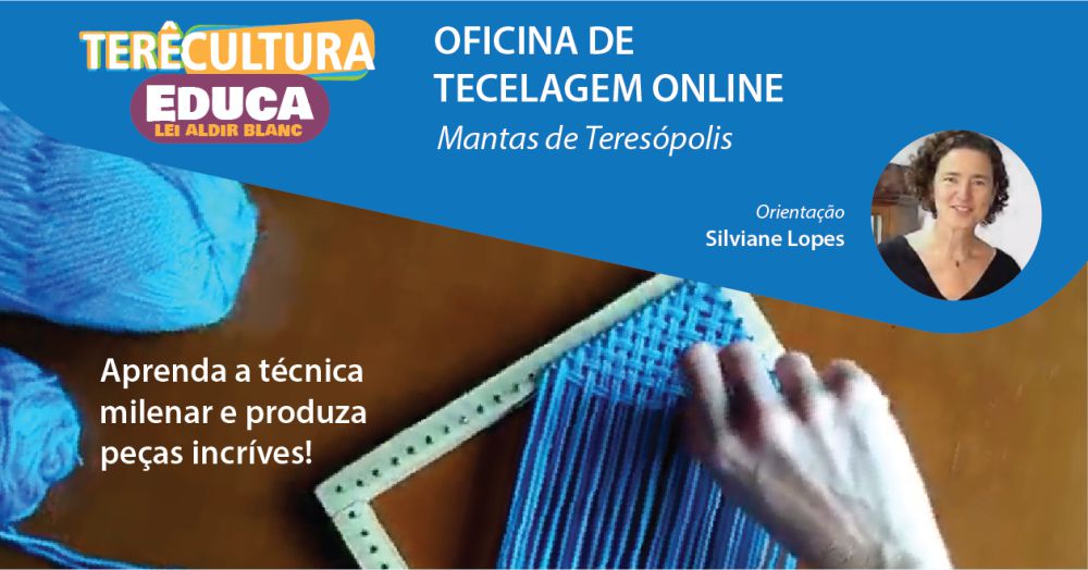 No momento você está vendo Secretaria de Cultura promove Oficina de Tecelagem Online Mantas de Teresópolis