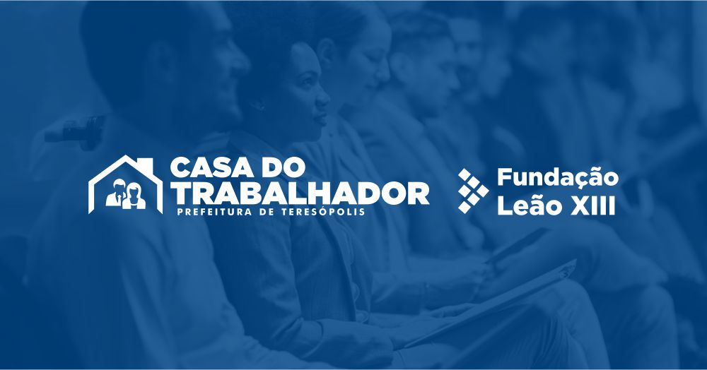No momento, você está visualizando Casa do Trabalhador promove atendimento da Fundação Leão XIII