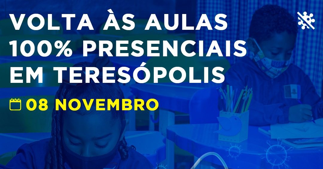 No momento, você está visualizando Aulas das redes municipal e privada de ensino de Teresópolis voltam a ser 100% presenciais no dia 8 de novembro