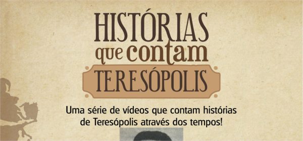 Read more about the article “Histórias que contam Teresópolis”