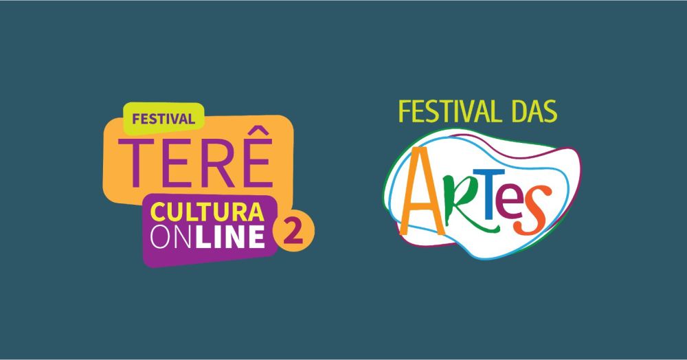 Você está visualizando atualmente Inscrições para Festival Terê Cultura Online 2 e Festival das Artes seguem até 4 de novembro