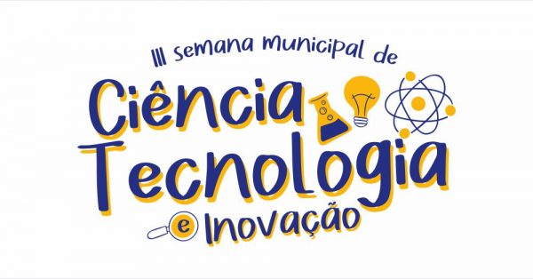 Leia mais sobre o artigo III Semana Municipal de Ciência, Tecnologia e Inovação irá debater a transformação digital no governo, educação e mercado de trabalho