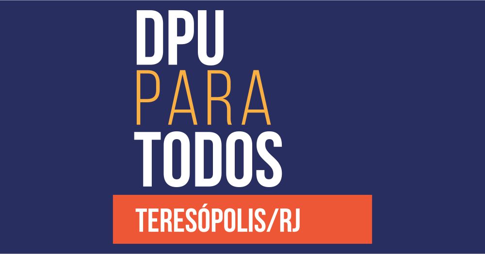You are currently viewing DPU realiza Ação Itinerante em Teresópolis