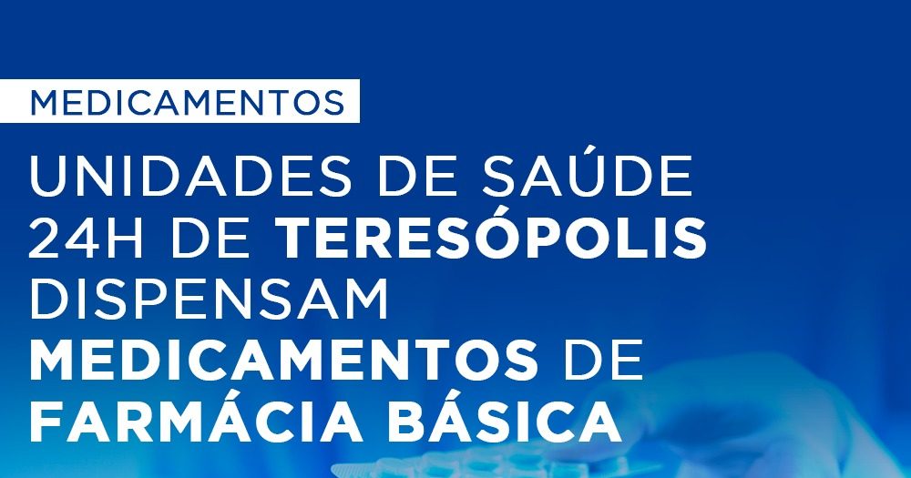 No momento você está vendo Serviços de Pronto Atendimento – SPA de Teresópolis também dispensam medicamentos de Farmácia Básica