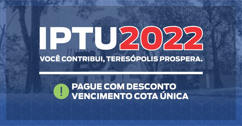 Você está visualizando atualmente IPTU 2022: desconto de 15% para pagamento em cota única termina dia 31 de janeiro