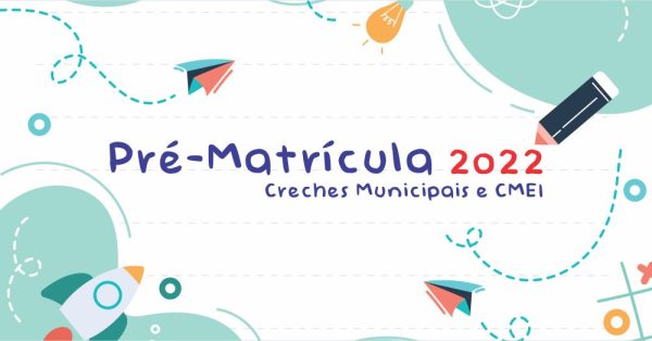 Leia mais sobre o artigo Ano letivo de 2022: Pré-matrícula para creches municipais e CMEI será realizada de 24 a 28 de janeiro