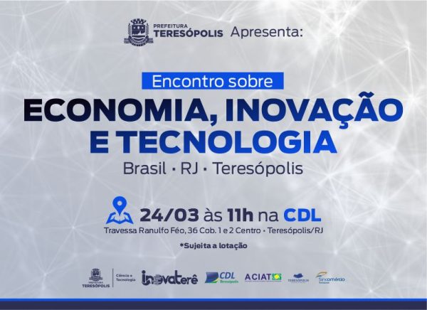 Leia mais sobre o artigo Teresópolis promove Encontro sobre Economia, Inovação e Tecnologia nesta sexta, 24