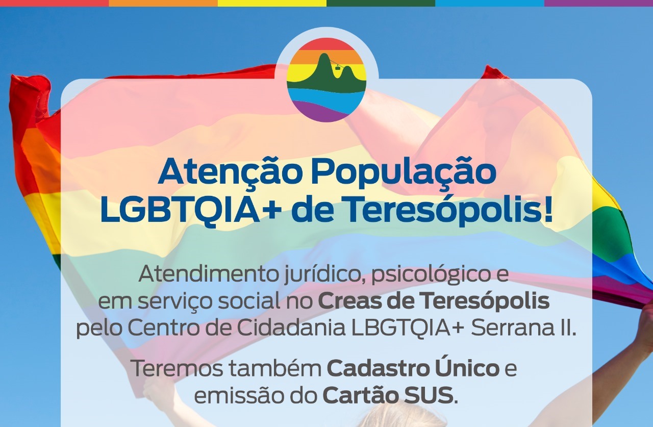 Você está visualizando atualmente CREAS Teresópolis realizará atendimento especializado para população LGBTQIA+