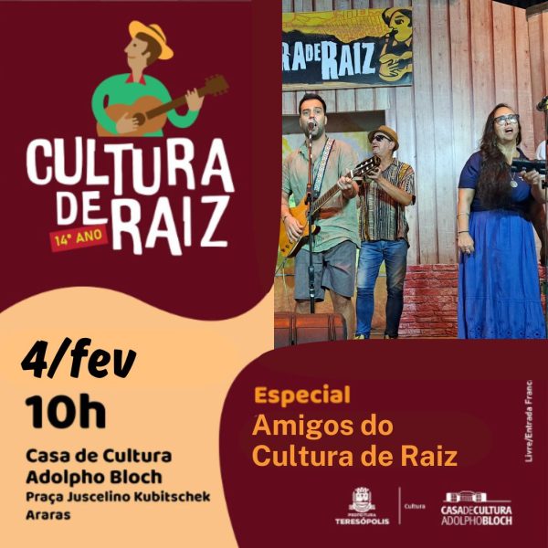 Leia mais sobre o artigo Especial Amigos do Cultura de Raiz abre a temporada 2024 na Casa de Cultura de Teresópolis