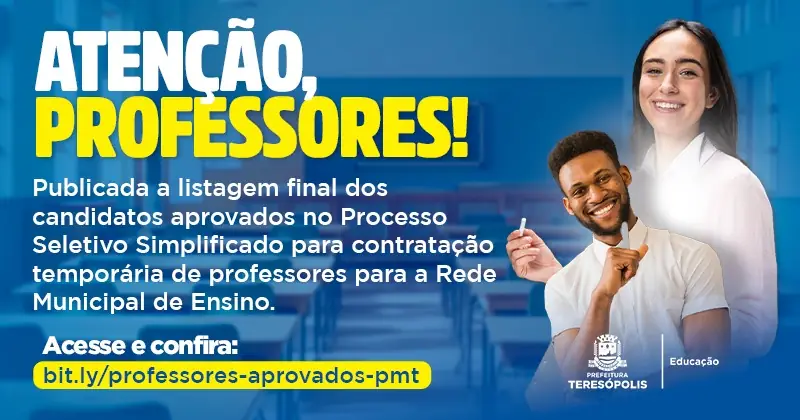 Você está visualizando atualmente Prefeitura de Teresópolis divulga listagem final dos candidatos aprovados no processo seletivo simplificado para contratação temporária de professores