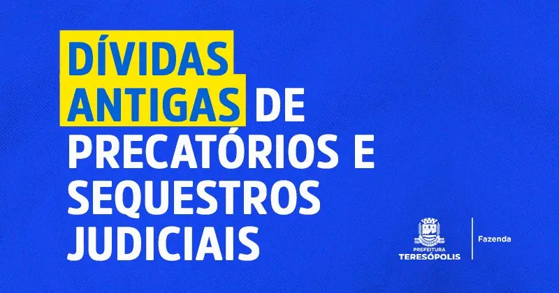 Você está visualizando atualmente Dívidas antigas de precatórios e sequestros judiciais causam desequilíbrio financeiro e prejudicam investimentos da Prefeitura de Teresópolis