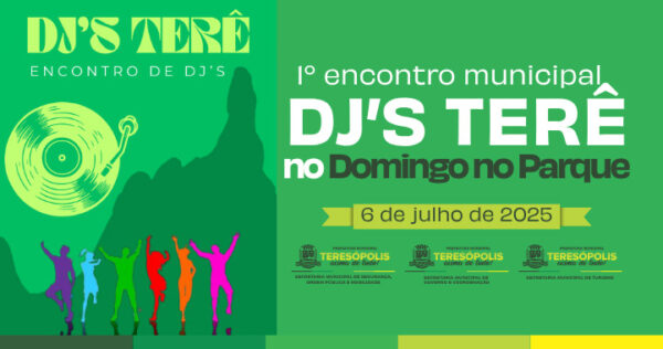 Leia mais sobre o artigo Encontro Municipal ‘DJ`s Terê’ vai agitar o aniversário de 134 anos de Teresópolis, no domingo, 6 de julho