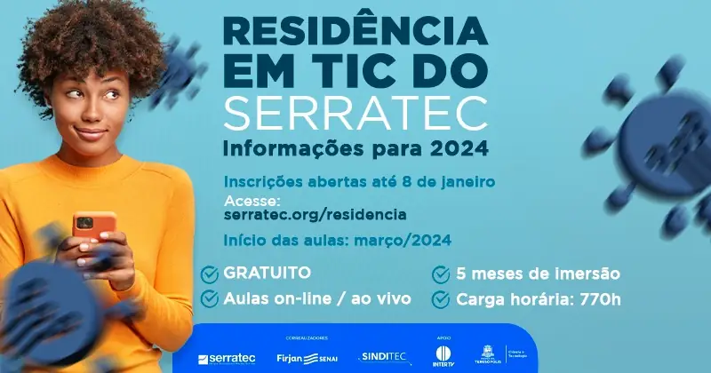 No momento, você está visualizando Abertas as inscrições para Residência em TIC do Serratec